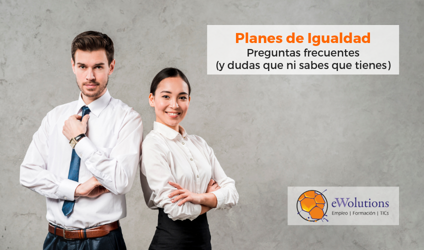 Planes de igualdad pare empresas. Preguntas frecuentes.